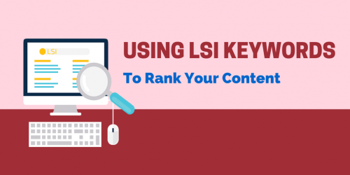 How To Use LSI Keywords To Rank Higher In Search Results