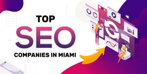 Top SEO Agencies in Miami